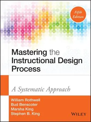 Die Beherrschung des Instruktionsdesignprozesses: Eine systematische Herangehensweise - Mastering the Instructional Design Process: A Systematic Approach