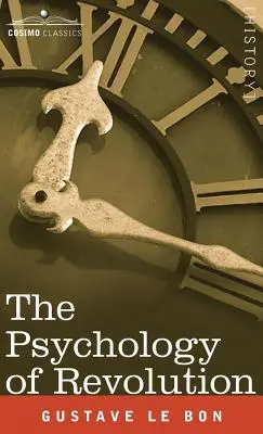 Die Psychologie der Revolution - The Psychology of Revolution