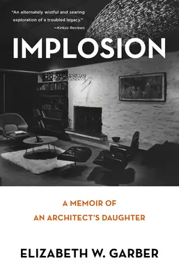 Implosion: Memoiren einer Architektentochter - Implosion: Memoir of an Architect's Daughter