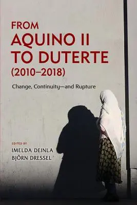 Von Aquino II bis Duterte (2010-2018): Wandel, Kontinuität und Umbruch - From Aquino II to Duterte (2010-2018): Change, Continuity-and Rupture