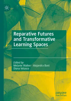 Reparative Zukünfte und transformative Lernräume - Reparative Futures and Transformative Learning Spaces