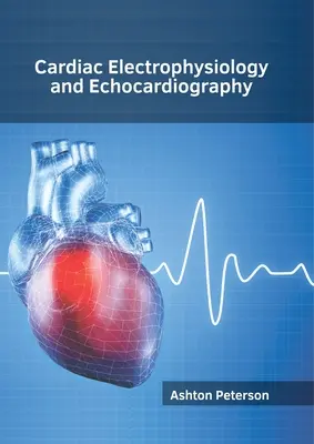 Kardiale Elektrophysiologie und Echokardiographie - Cardiac Electrophysiology and Echocardiography