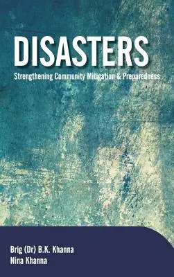 Katastrophen: Stärkung der gemeinschaftlichen Abschwächung und Bereitschaft - Disasters: Strengthening Community Mitigation and Preparedness