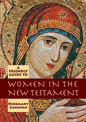 Freundlicher Führer zu Frauen im Neuen Testament - Friendly Guide to Women in the New Testament