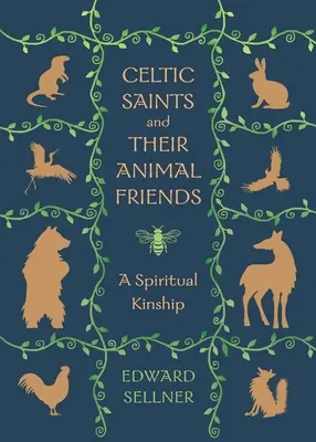 Keltische Heilige und ihre tierischen Freunde: Eine spirituelle Verwandtschaft - Celtic Saints and Their Animal Friends: A Spiritual Kinship