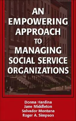 Ein befähigender Ansatz für die Leitung von Sozialdienstorganisationen - An Empowering Approach to Managing Social Service Organizations