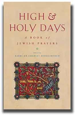 Hohe und Heilige Tage: Ein Buch der jüdischen Weisheit - High and Holy Days: A Book of Jewish Wisdom