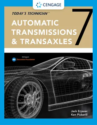 Der Techniker von heute: Automatikgetriebe und Transaxle - Handbuch für das Klassenzimmer und Werkstatthandbuch - Today's Technician: Automatic Transmissions and Transaxles Classroom Manual and Shop Manual