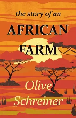 Die Geschichte einer afrikanischen Farm - The Story of an African Farm