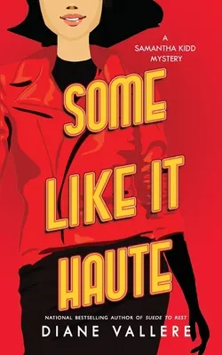 Manche mögen's schick: Ein Samantha Kidd-Krimi - Some Like It Haute: A Samantha Kidd Mystery