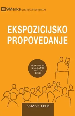 Ekspozicijsko Propovedanje (Expositionspredigt) (Serbisch): Wie wir heute Gottes Wort sprechen - Ekspozicijsko Propovedanje (Expositional Preaching) (Serbian): How We Speak God's Word Today