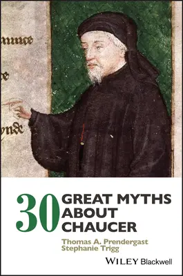 30 große Mythen über Chaucer - 30 Great Myths about Chaucer