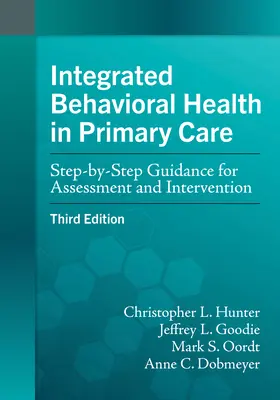 Integrierte Verhaltensmedizin in der primären Gesundheitsversorgung: Schritt-für-Schritt-Anleitung für Beurteilung und Intervention - Integrated Behavioral Health in Primary Care: Step-By-Step Guidance for Assessment and Intervention