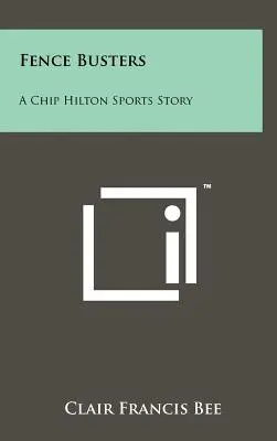Fence Busters: Eine Chip Hilton-Sportgeschichte - Fence Busters: A Chip Hilton Sports Story
