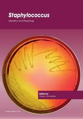 Staphylococcus: Genetik und Physiologie - Staphylococcus: Genetics and Physiology