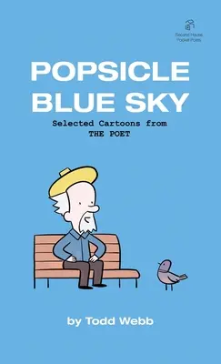 Popsicle Blue Sky: Ausgewählte Cartoons von THE POET - Band 1 - Popsicle Blue Sky: Selected Cartoons from THE POET - Volume 1