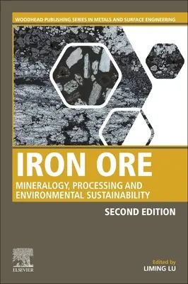 Eisenerz: Mineralogie, Verarbeitung und ökologische Nachhaltigkeit - Iron Ore: Mineralogy, Processing and Environmental Sustainability
