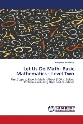 Lass uns Mathe machen - Grundlegende Mathematik - Stufe zwei - Let Us Do Math- Basic Mathematics - Level Two