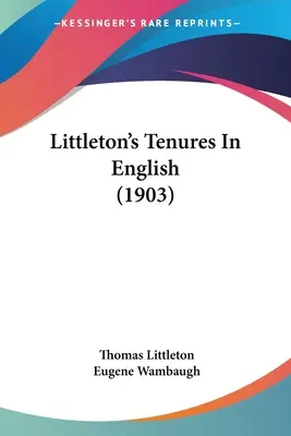 Littletons Lehrveranstaltungen in Englisch (1903) - Littleton's Tenures In English (1903)