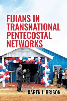 Fidschianer in transnationalen pfingstlichen Netzwerken - Fijians in Transnational Pentecostal Networks
