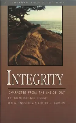 Integrität: Charakter von innen nach außen - Integrity: Character from the Inside Out