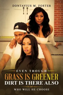 Auch wenn das Gras grüner ist, der Dreck ist auch da - Even Though the Grass Is Greener Dirt Is There Also