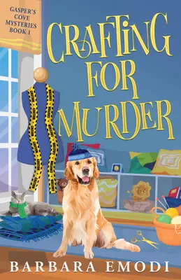 Handwerken für Mord: Ein Gasper's Cove Cozy Mystery - Crafting for Murder: A Gasper's Cove Cozy Mystery