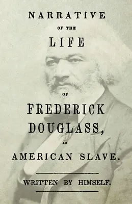 Erzählung aus dem Leben von Frederick Douglass - Ein amerikanischer Sklave: Mit einem einleitenden Kapitel von William H. Crogman - Narrative of the Life of Frederick Douglass - An American Slave: With an Introductory Chapter by William H. Crogman