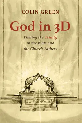 Gott in 3D: Die Trinität in der Bibel und bei den Kirchenvätern - God in 3D: Finding the Trinity in the Bible and the Church Fathers