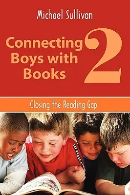 Jungen mit Büchern in Verbindung bringen 2: Die Leselücke schließen - Connecting Boys with Books 2: Closing the Reading Gap