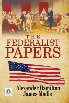 Die Federalist Papers - The Federalist Papers