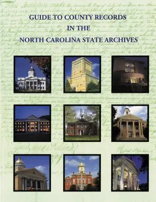 Leitfaden für County Records im Staatsarchiv von North Carolina - Guide to County Records in North Carolina State Archives