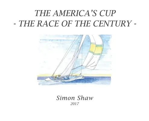 Der America's Cup: Das Rennen des Jahrhunderts - The America's Cup: The Race of the Century