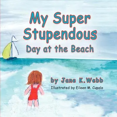 Mein supertoller Tag am Strand - My Super Stupendous Day at the Beach