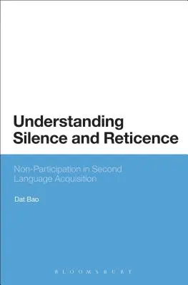 Verstehen von Schweigen und Zurückhaltung: Wege der Beteiligung am Zweitspracherwerb - Understanding Silence and Reticence: Ways of Participating in Second Language Acquisition