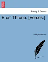 Eros' Thron. [Verse.] - Eros' Throne. [Verses.]