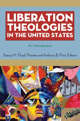 Befreiungstheologien in den Vereinigten Staaten: Eine Einführung - Liberation Theologies in the United States: An Introduction