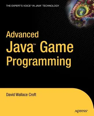 Fortgeschrittene Java-Spieleprogrammierung - Advanced Java Game Programming