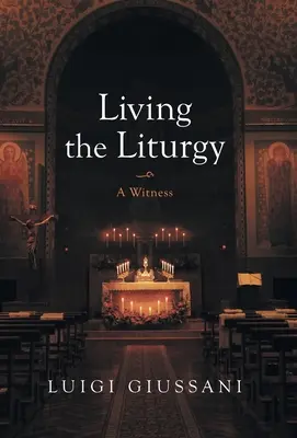 Die Liturgie leben: Ein Zeugnis - Living the Liturgy: A Witness