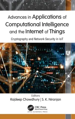 Fortschritte bei den Anwendungen von Computational Intelligence und dem Internet der Dinge: Kryptographie und Netzwerksicherheit im IoT - Advances in Applications of Computational Intelligence and the Internet of Things: Cryptography and Network Security in IoT