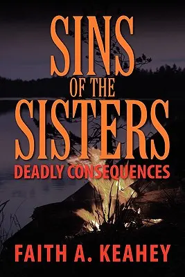 Die Sünden der Schwestern: Tödliche Folgen - Sins of the Sisters: Deadly Consequences