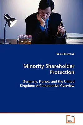 Schutz von Minderheitsaktionären - Minority Shareholder Protection