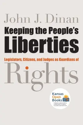 Die Freiheitsrechte des Volkes bewahren: Gesetzgeber, Bürger und Richter als Wächter der Rechte - Keeping the People's Liberties: Legislators, Citizens, and Judges as Guardians of Rights