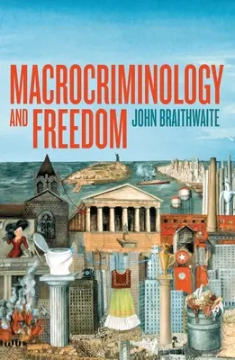 Makrokriminologie und Freiheit - Macrocriminology and Freedom