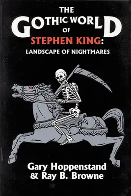 Die gotische Welt von Stephen King: Landschaft der Albträume - Gothic World of Stephen King: Landscape of Nightmares