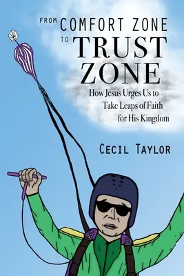 Von der Komfortzone in die Vertrauenszone: Wie Jesus uns zu Vertrauenssprüngen für sein Reich drängt - From Comfort Zone to Trust Zone: How Jesus Urges us to take Leaps of Faith for His Kingdom