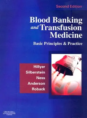 Blutbanken und Transfusionsmedizin: Grundprinzipien und Praxis - Blood Banking and Transfusion Medicine: Basic Principles and Practice