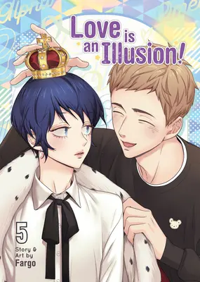 Liebe ist eine Illusion! Bd. 5 - Love Is an Illusion! Vol. 5