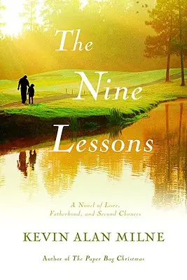 Die Neun Lektionen: Ein Roman über Liebe, Vaterschaft und zweite Chancen - The Nine Lessons: A Novel of Love, Fatherhood, and Second Chances