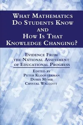 Was wissen Schüler in Mathematik und wie verändert sich dieses Wissen? Evidence from the National Assessment of Educational Progress - What Mathematics Do Students Know and How is that Knowledge Changing? Evidence from the National Assessment of Educational Progress